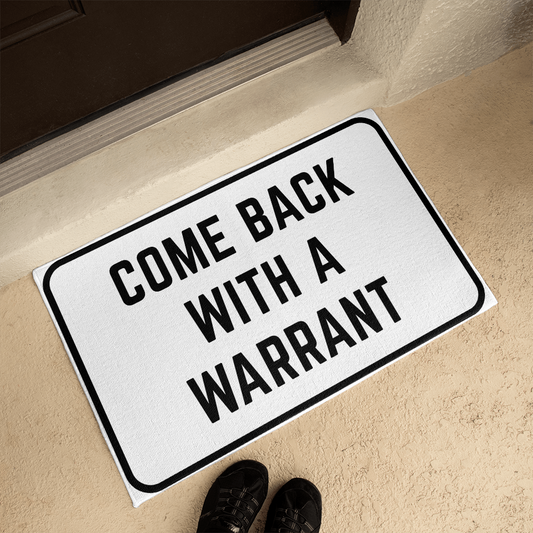 Come Back With a Warrant Mat, Funny Doormat, Housewarming Gift, New Home Gift, Funny Welcome Mat